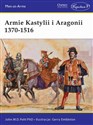 Armie Kastylii i Aragonii 1370-1516 - John M.D. Pohl