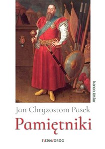 Pamiętniki - Jan Chryzostom Pasek  