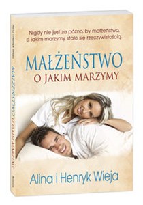 Małżeństwo o jakim marzymy  