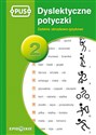 Dyslektyczne Potyczki 2 Zadania obrazkowe-językowe - Katarzyna Knopik