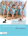 Martynka Mała baletnica Zaczynam czytać z Martynką Canada Bookstore