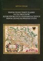 Współczesne teksty śląskie na tle procesów językotwórczych i standaryzacyjnych współczesnej słowiańszczyzny - Artur Czesak