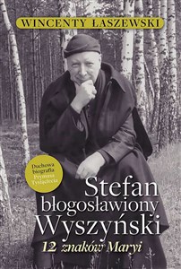 Stefan Błogosławiony Wyszyński 12 znaków Maryi chicago polish bookstore