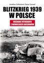 Blitzkrieg 1939 w Polsce Nieznane fotografie z niemieckich archiwów online polish bookstore