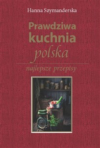 Prawdziwa kuchnia polska buy polish books in Usa