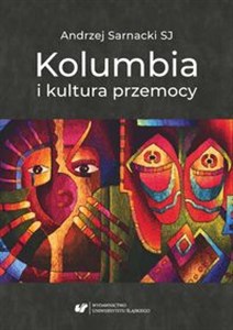 Kolumbia i kultura przemocy in polish