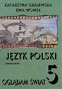 Oglądam świat 5 Język polski Zeszyt ucznia Szkoła podstawowa Polish Books Canada