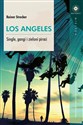 Los Angeles Single, gangi i zieloni piraci - Rainer Strecker chicago polish bookstore