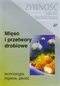 Mięso i przetwory drobiowe Technologia, higiena, jakość Canada Bookstore