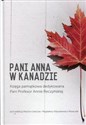 Pani Anna w Kanadzie Księga pamiątkowa dedykowana Pani Profesor Annie Reczyńskiej Polish Books Canada