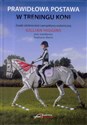 Prawidłowa postawa w treningu koni - Gillian Higgins, Stephanie Martin