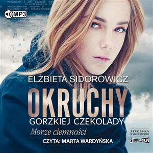 [Audiobook] Okruchy gorzkiej czekolady Tom 1 Morze ciemności 