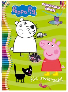 Peppa Pig Pokoloruj świat Część 4 Ale zwierzaki! 