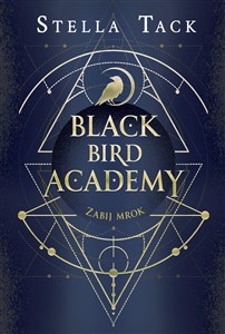 Zabij mrok Black Bird Academy Tom 1 Polish Books Canada