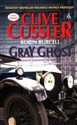 Gray Ghost - Clive Cussler, Robin Burcell