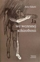 Ja we wczesnej schizofrenii - Jerzy Zadęcki buy polish books in Usa