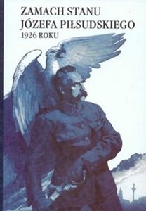 Zamach stanu Józefa Piłsudskiego 1926 roku books in polish