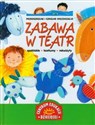 Zabawa w teatr Przedszkolne i szkolne inscenizacje chicago polish bookstore