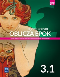 Język polski Oblicza epok 3 Podręcznik Część 1 Zakres podstawowy i rozszerzony Szkoła ponadpodstawowa. Liceum i technikum  