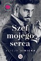 Szef mojego serca Niegrzeczna kolekcja Tom 1 - Alicja Sinicka