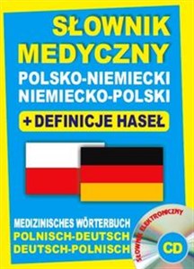 Słownik medyczny polsko-niemiecki niemiecko-polski + definicje haseł + CD (słownik elektroniczny) Medizinisches Wörterbuch Polnisch-Deutsch • Deutsch-Polnisch Polish bookstore