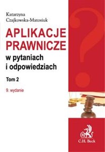 Aplikacje prawnicze w pytaniach i odpowiedziach Tom 2 Polish Books Canada