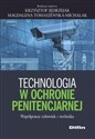 Technologia w ochronie penitencjarnej Współpraca: człowiek - technika 