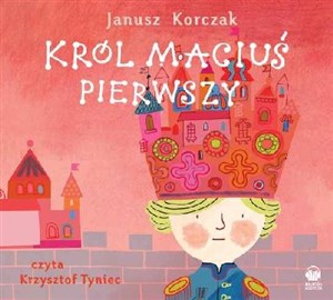 [Audiobook] Król Maciuś Pierwszy  