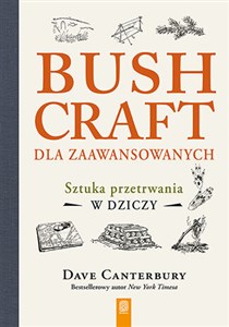 Bushcraft dla zaawansowanych Sztuka przetrwania w dziczy bookstore