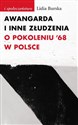 Awangarda i inne złudzenia O pokoleniu ’68 w Polsce 