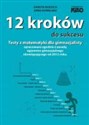 12 kroków do sukcesu Testy z matematyki dla gimnazjalisty 