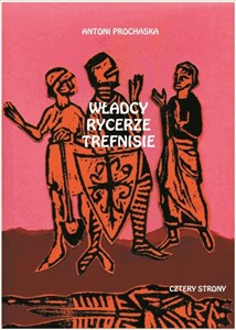 Władcy rycerze trefnisie Szkice z XV wieku to buy in Canada