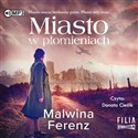 [Audiobook] Miasto w płomieniach - Malwina Ferenz