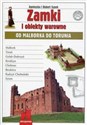 Zamki i obiekty warowne od Malborka do Torunia  