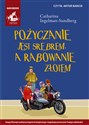 [Audiobook] Pożyczanie jest srebrem a rabowanie złotem 