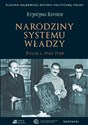 Narodziny systemu władzy Polska 1943–1948  