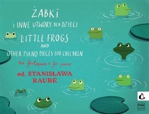 Żabki i inne utwory dla dzieci  