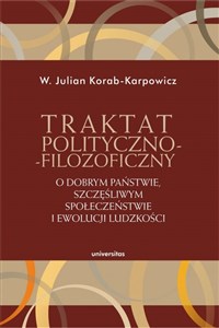 Traktat polityczno-filozoficzny O dobrym państwie, szczęśliwym społeczeństwie i ewolucji ludzkości to buy in USA