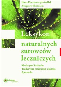 Leksykon naturalnych surowców leczniczych wyd. 2023 chicago polish bookstore