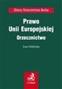 Prawo Unii Europejskiej Orzecznictwo - Ewa Skibińska