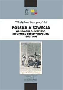 Polska a Szwecja Od pokoju oliwskiego do upadku Rzeczypospolitej 1660-1795 polish books in canada