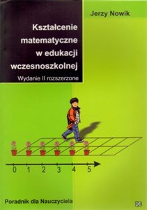 Kształcenie matematyczne w edukacji wczesnoszkolnej - Polish Bookstore USA