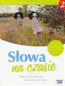 Słowa na czasie 2 Podręcznik do kształcenia literackiego i kulturowego Gimnazjum Canada Bookstore