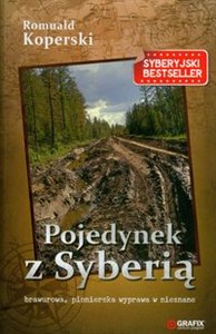 Pojedynek z Syberią brawurowa, pionierska wyprawa w nieznane books in polish