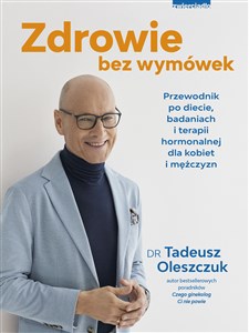 Zdrowie bez wymówek Przewodnik po diecie, badaniach i terapii hormonalnej dla kobiet i mężczyzn to buy in Canada