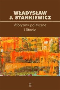 Aforyzmy i litanie polityczne chicago polish bookstore