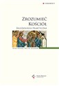 Zrozumieć Kościół Eklezjologia praktyczna - Peter Neuner, Paul M. Zulehner