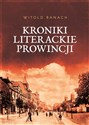 KRONIKI LITERACKIE PROWINCJI  