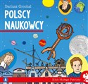 Polscy naukowcy. Klub małego patrioty - Dariusz Grochal