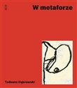 W metaforze - Tadeusz Dąbrowski